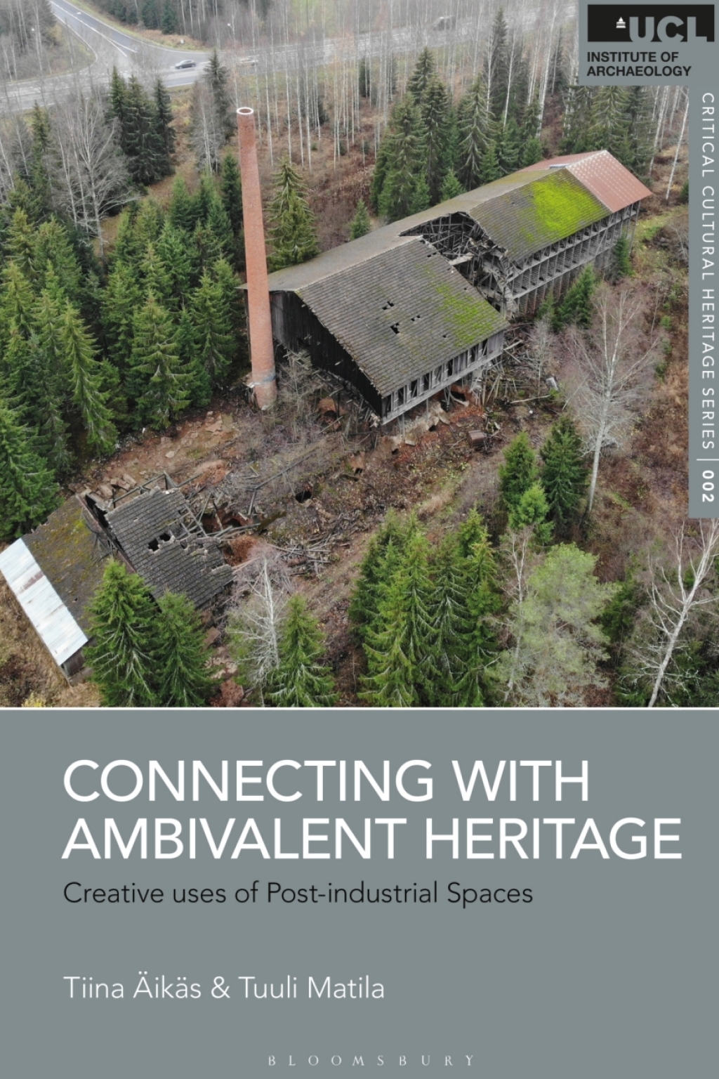 Connecting with Ambivalent Heritage Creative Uses of Postindustrial Spaces 1st Edition