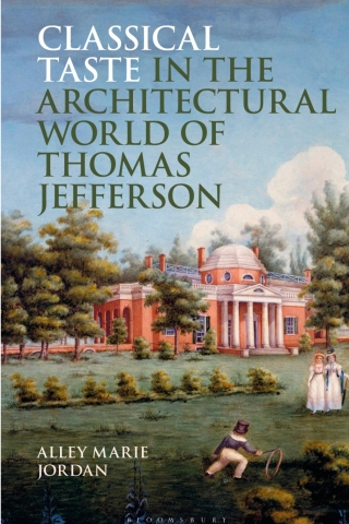 Cover image: Classical Taste in the Architectural World of Thomas Jefferson 1st edition 9781350428508