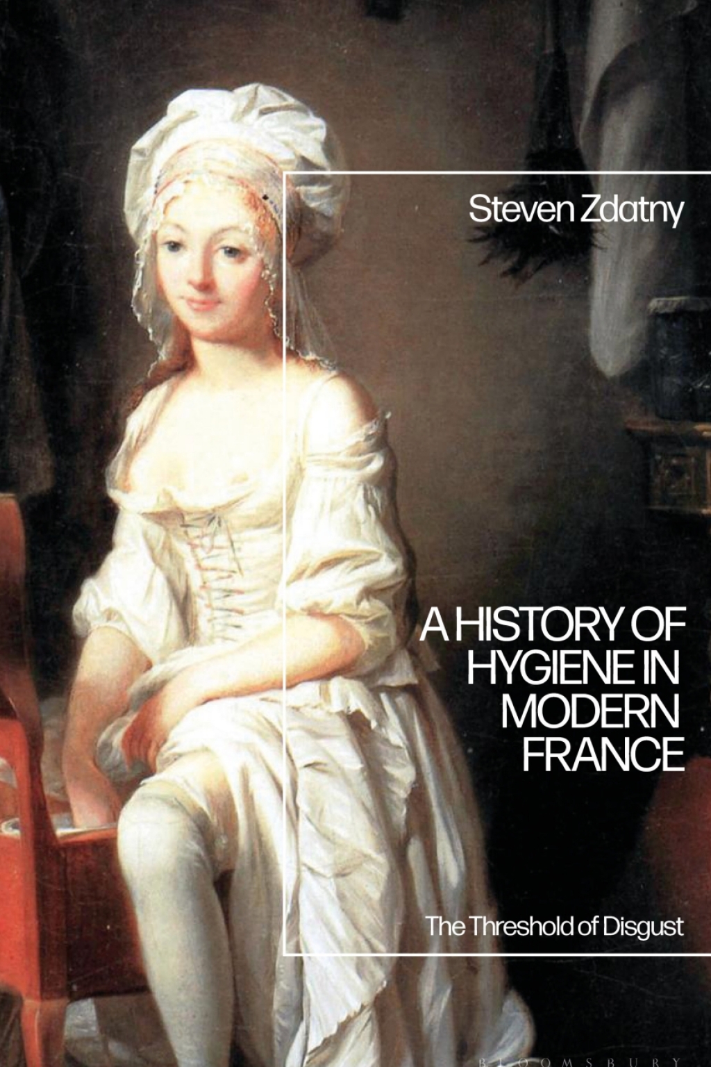 A History of Hygiene in Modern France The Threshold of Disgust 1st Edition