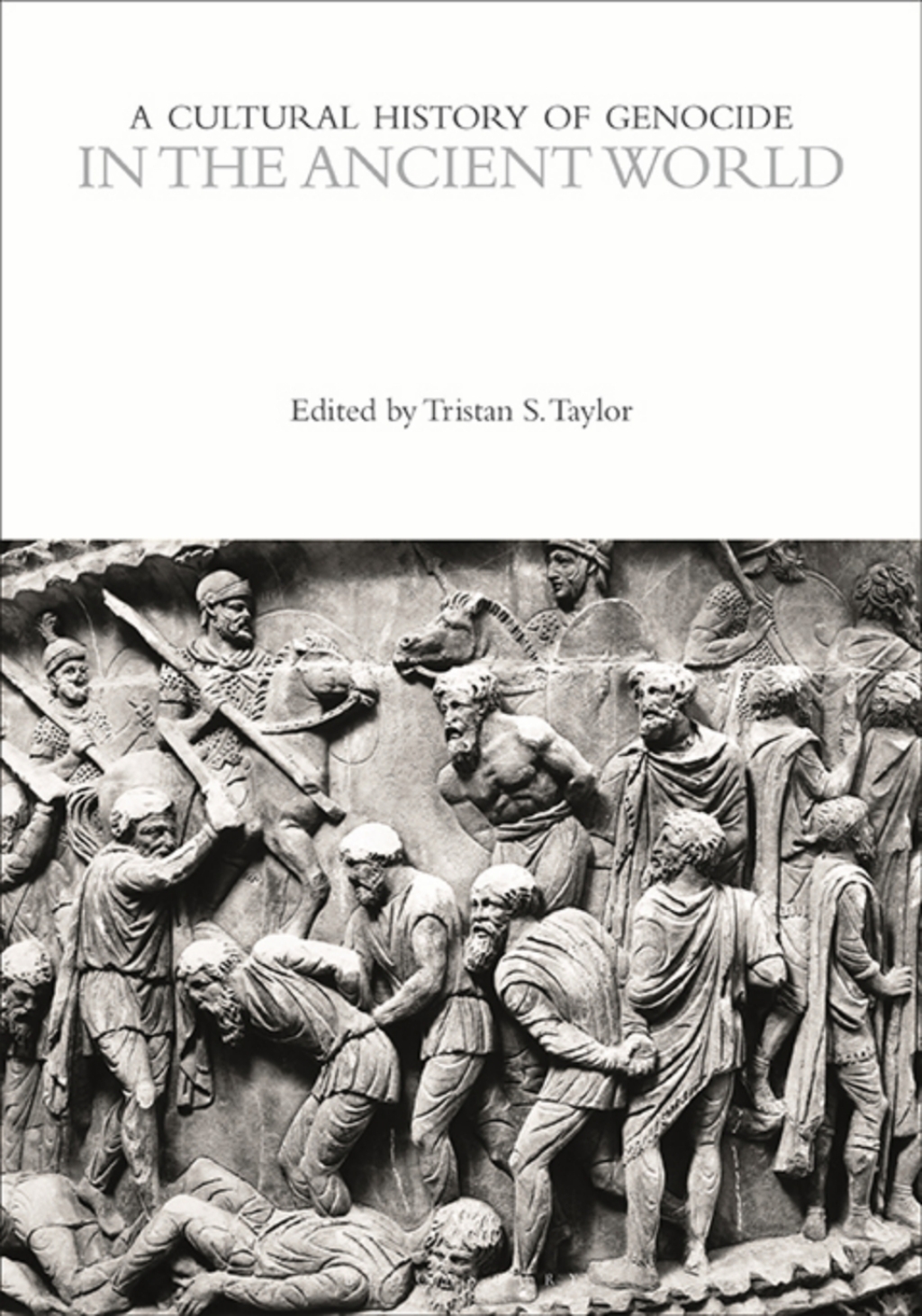 A Cultural History of Genocide in the Ancient World 1st Edition