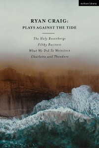 Cover image: Ryan Craig: Plays Against the Tide 1st edition 9781350431331