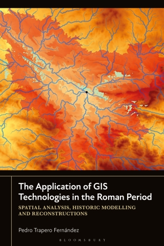 Cover image: The Application of GIS Technologies in the Roman Period 1st edition 9781350433700