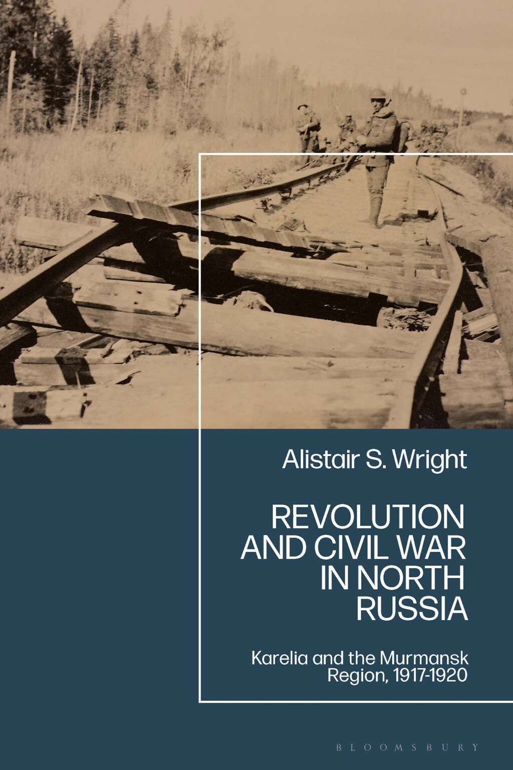 Revolution and Civil War in North Russia Karelia and the Murmansk Region, 1917-1920 1st Edition