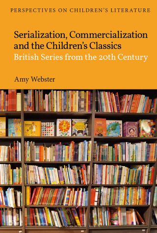 Cover image: Serialization, Commercialization and the Children’s Classics 1st edition 9781350434103