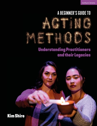 Cover image: A Beginner’s Guide to Acting Methods 1st edition 9781350434158