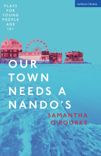 Imagen de portada: Our Town Needs a Nando's 1st edition 9781350434615