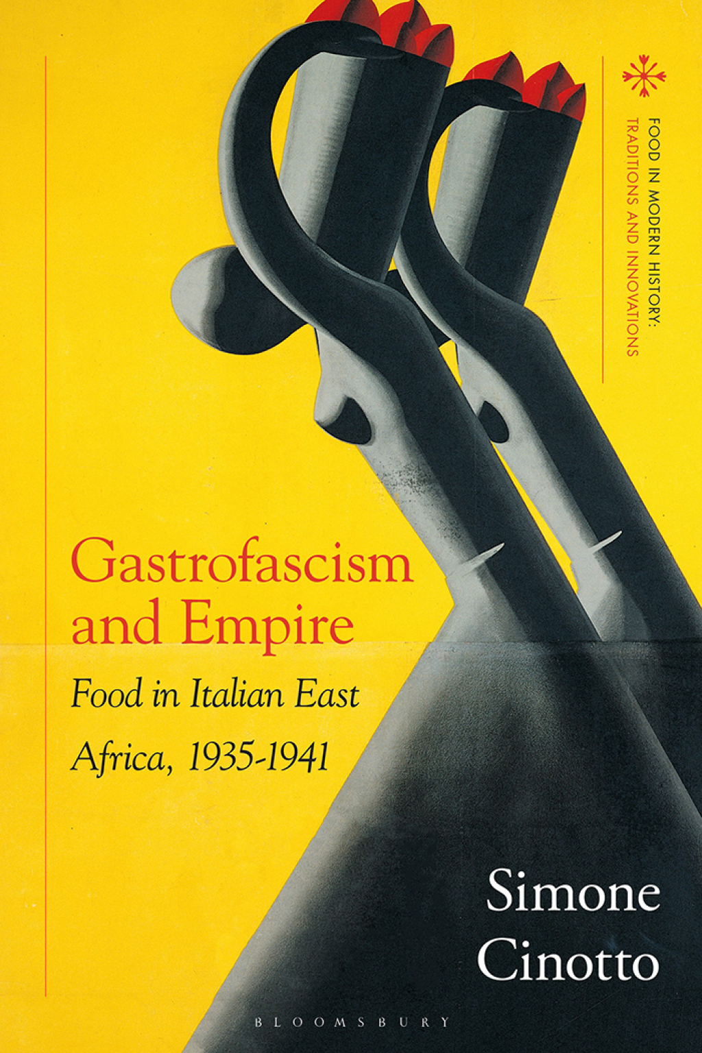 Gastrofascism and Empire Food in Italian East Africa, 1935-1941 1st Edition