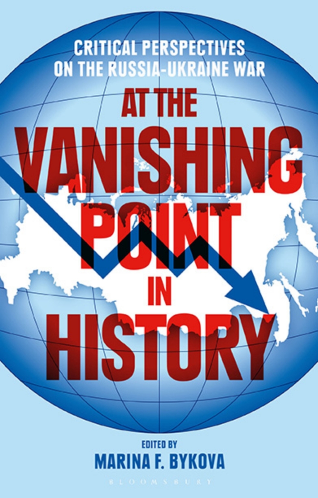 At the Vanishing Point in History Critical Perspectives on the Russia-Ukraine War 1st Edition