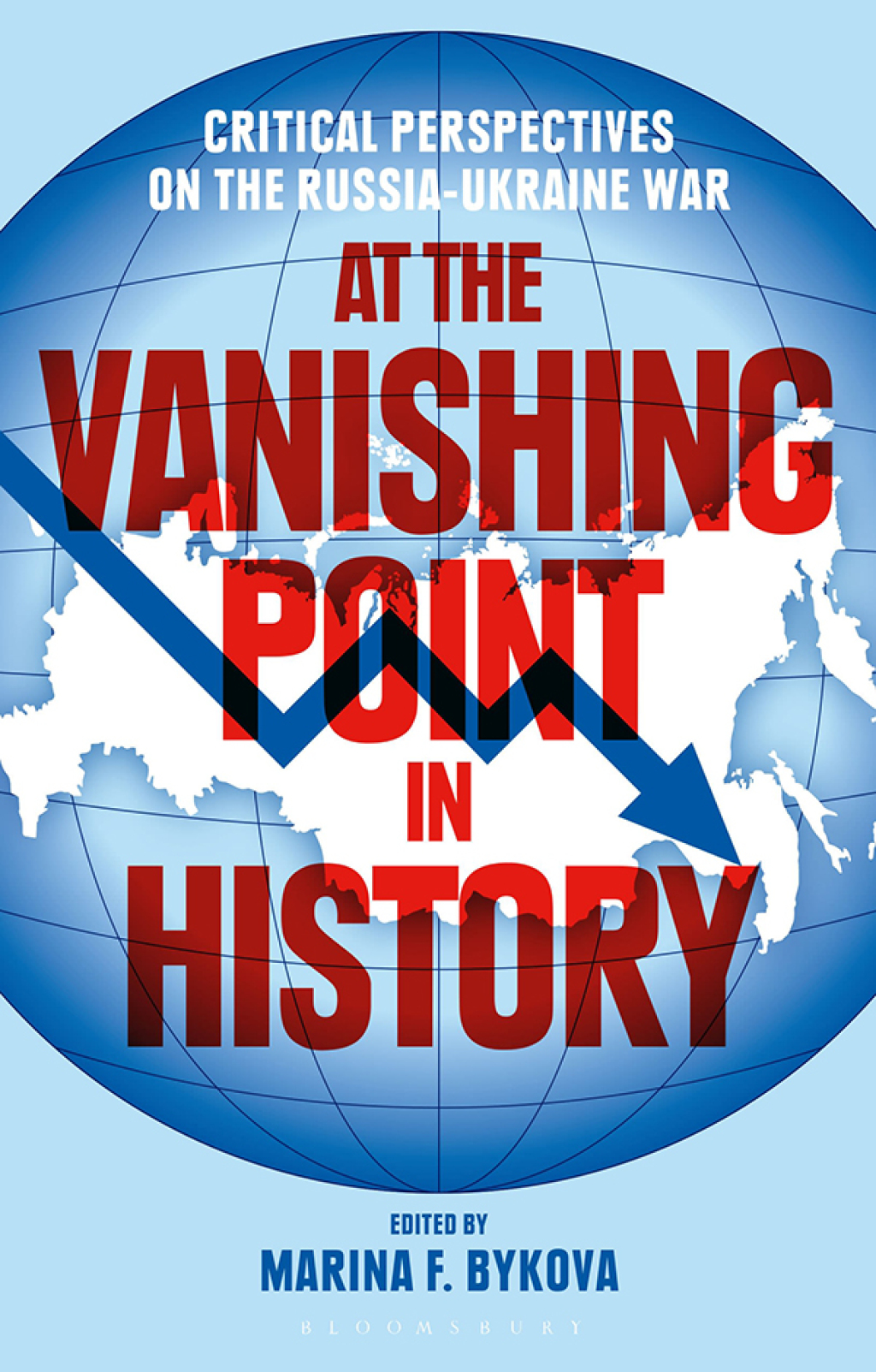 At the Vanishing Point in History Critical Perspectives on the Russia-Ukraine War 1st Edition