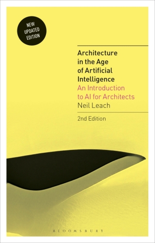 Cover image: Architecture in the Age of Artificial Intelligence 2nd edition 9781350438743