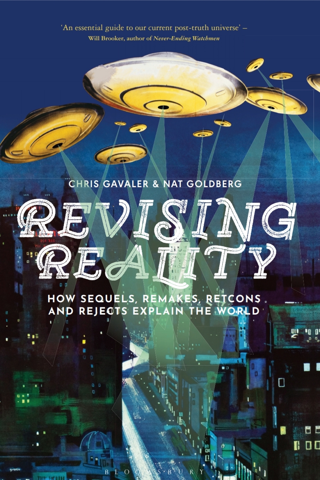 Revising Reality How Sequels, Remakes, Retcons, and Rejects Explain the World 1st Edition