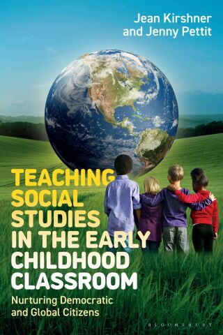 Cover image: Teaching Social Studies in the Early Childhood Classroom 1st edition 9781350441729