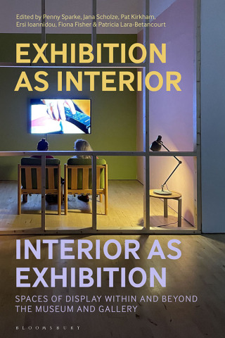 Cover image: Exhibition as Interior, Interior as Exhibition 1st edition 9781350449756