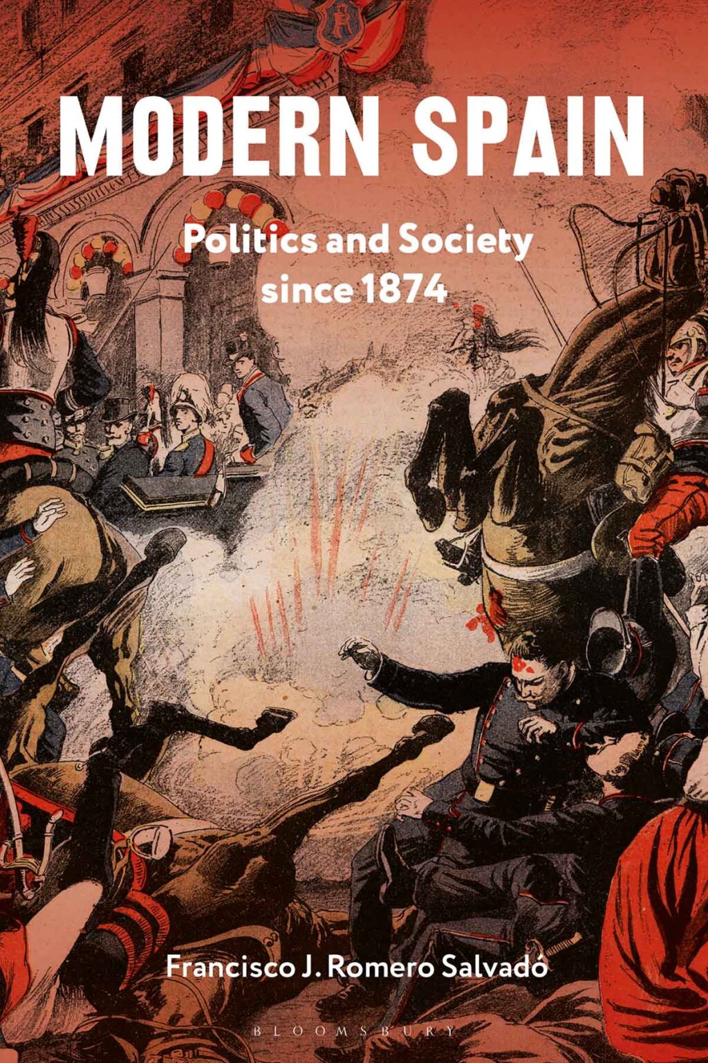 Modern Spain Politics and Society since 1874 1st Edition