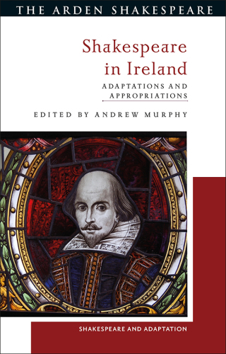 Cover image: Shakespeare in Ireland 1st edition 9781350458383