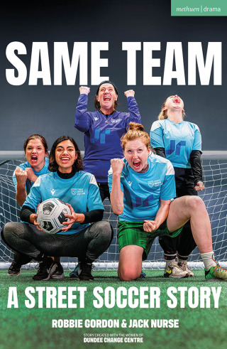 Cover image: Same Team — A Street Soccer Story 1st edition 9781350459342