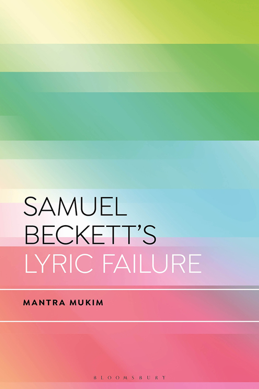 Samuel Beckett’s Lyric Failure 1st Edition