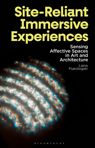 Cover image: Site-Reliant Immersive Experiences 1st edition 9781350466715