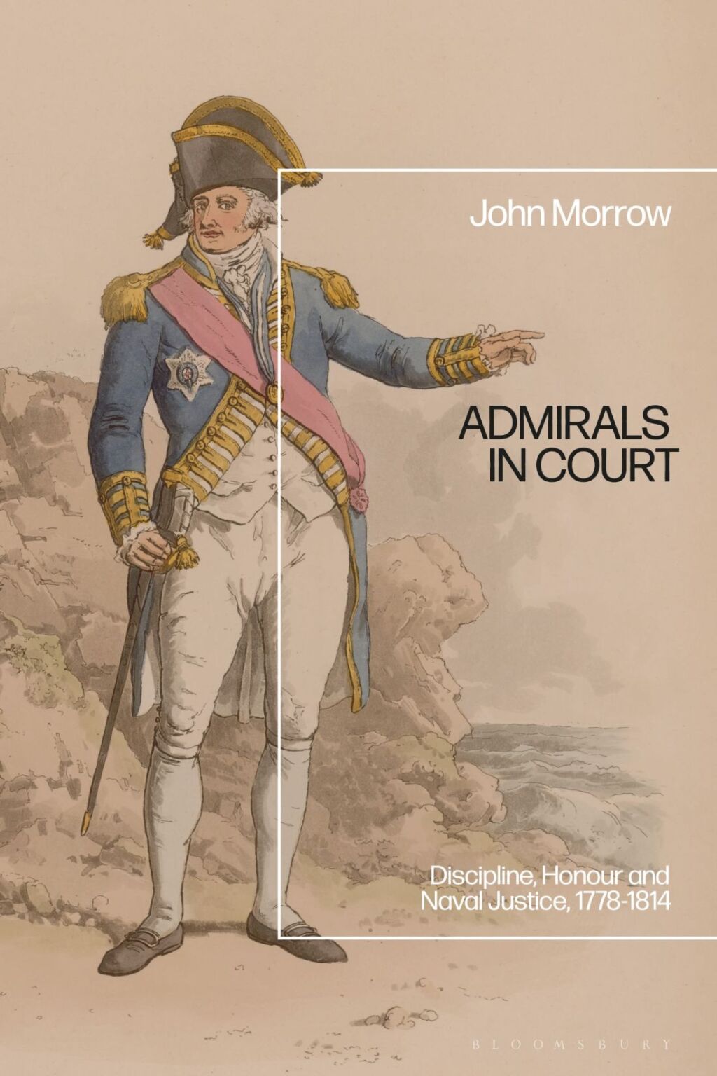 Admirals in Court Discipline, Honour and Naval Justice, 1778-1814 1st Edition