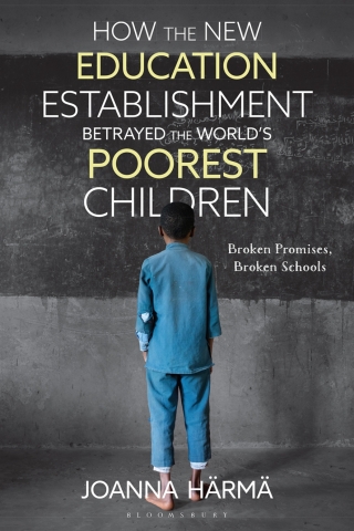 Cover image: How The New Education Establishment Betrayed The World’s Poorest Children 1st edition 9781350469211