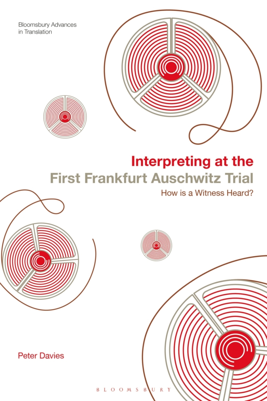 Interpreting at the First Frankfurt Auschwitz Trial How is a Witness Heard? 1st Edition