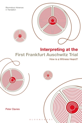 Cover image: Interpreting at the First Frankfurt Auschwitz Trial 1st edition 9781350469648