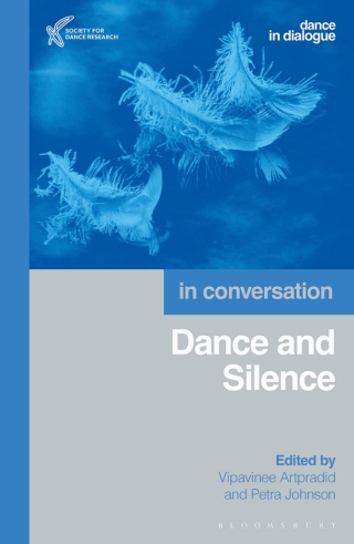 Immagine di copertina: Dance and Silence 1st edition 9781350472082