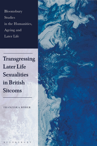Imagen de portada: Transgressing Later Life Sexualities in British Sitcoms 1st edition 9781350473508