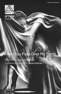 Imagen de portada: When You Pass Over My Tomb 1st edition 9781350476912