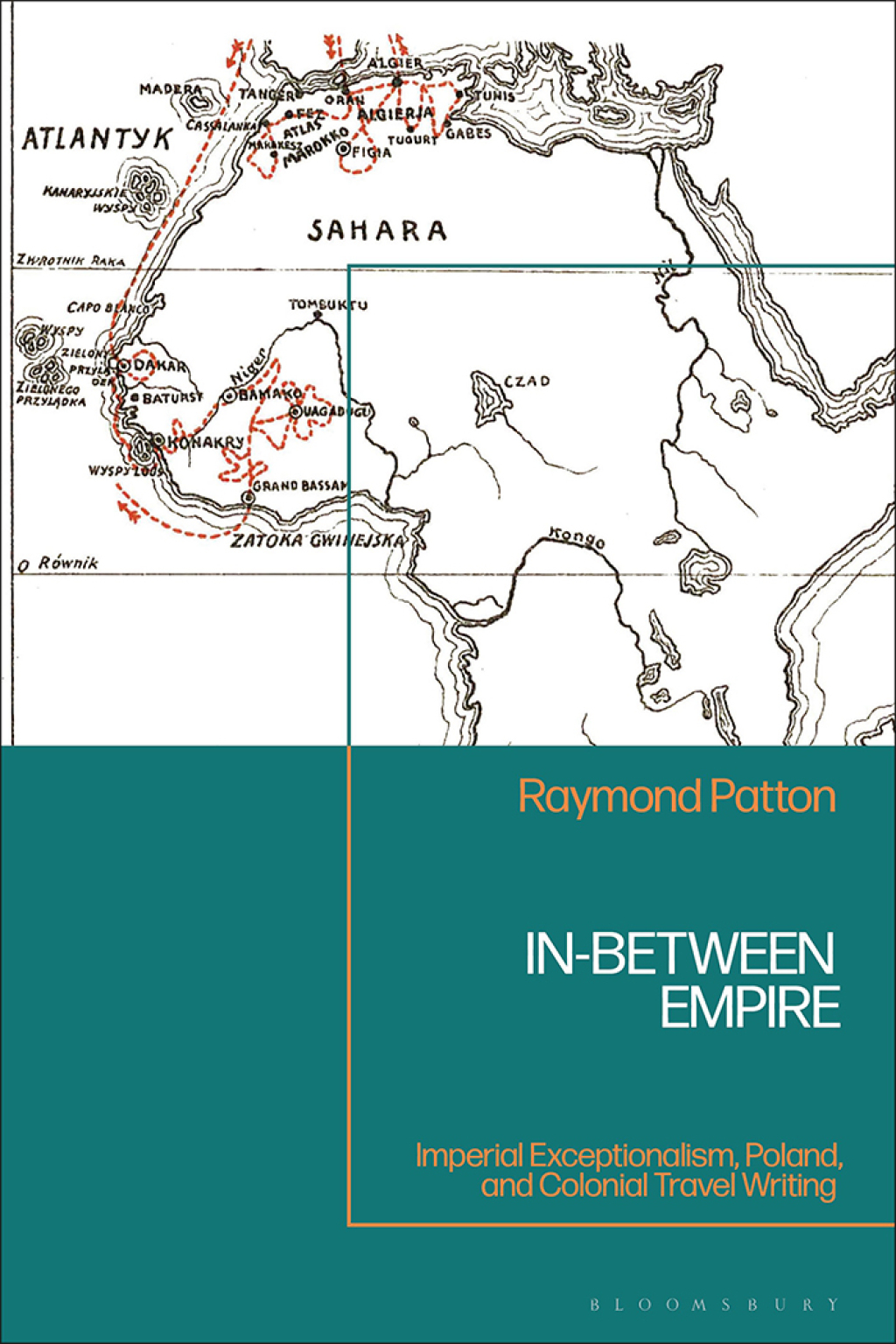 In-Between Empire Imperial Exceptionalism, Poland, and Colonial Travel Writing 1st Edition