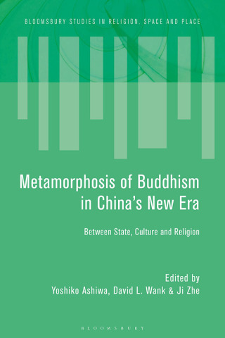 Imagen de portada: Metamorphosis of Buddhism in China’s New Era 1st edition 9781350504561