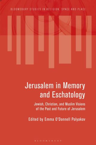 Cover image: Jerusalem in Memory and Eschatology 1st edition 9781350505735