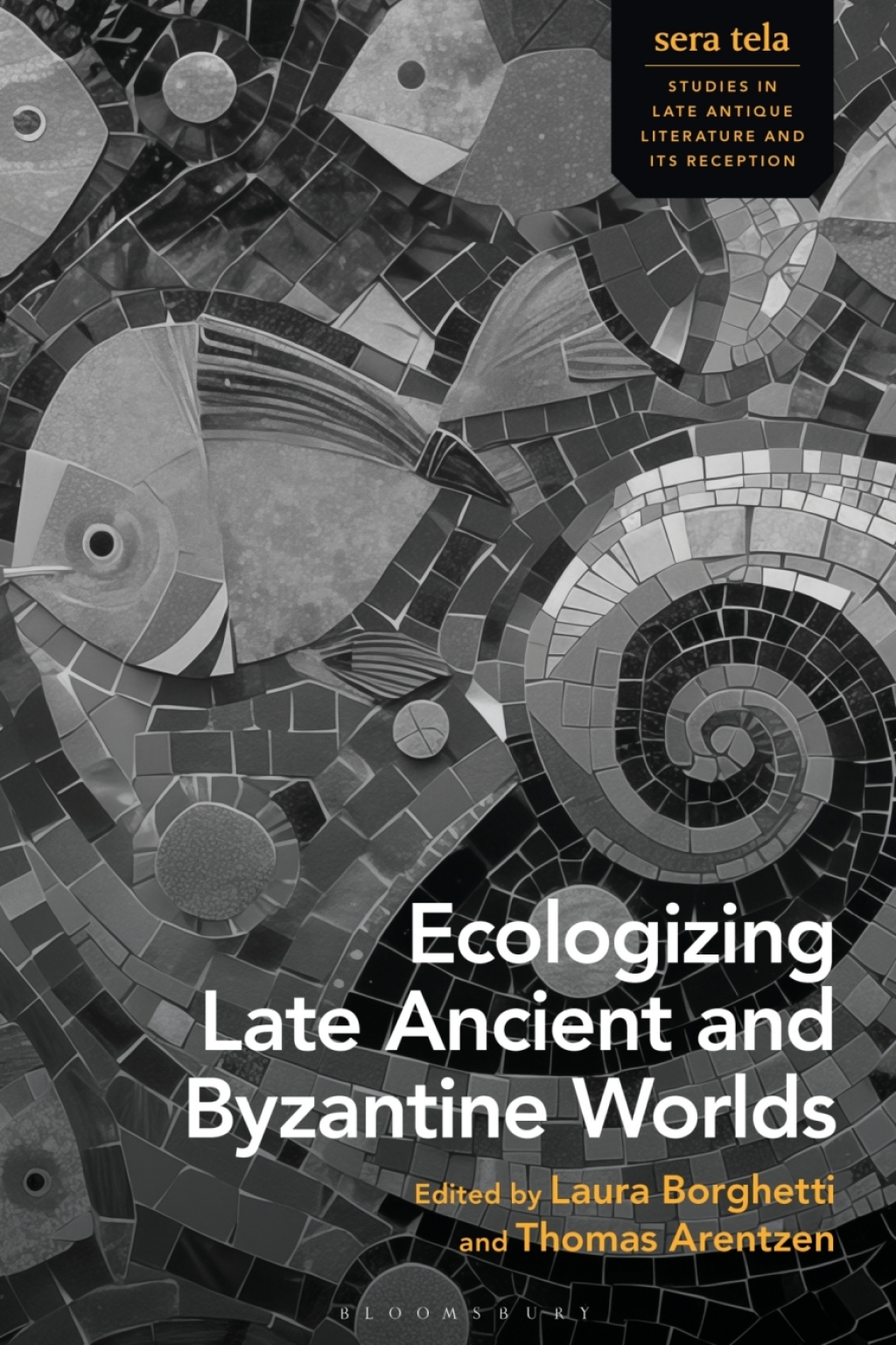 Ecologizing Late Ancient and Byzantine Worlds 1st Edition