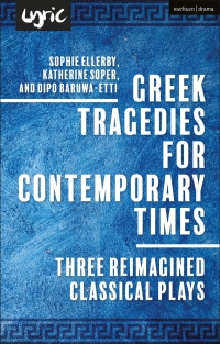 Cover image: Greek Tragedies for Contemporary Time 1st edition 9781350537118