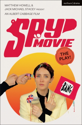 Imagen de portada: Spy Movie: The Play! 1st edition 9781350586000