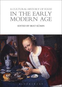 Cover image: A Cultural History of Food in the Early Modern Age 1st edition 9781474269995