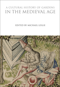 Immagine di copertina: A Cultural History of Gardens in the Medieval Age 1st edition 9781350009905