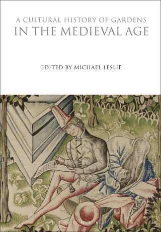 Cover image: A Cultural History of Gardens in the Medieval Age 1st edition 9781350009905