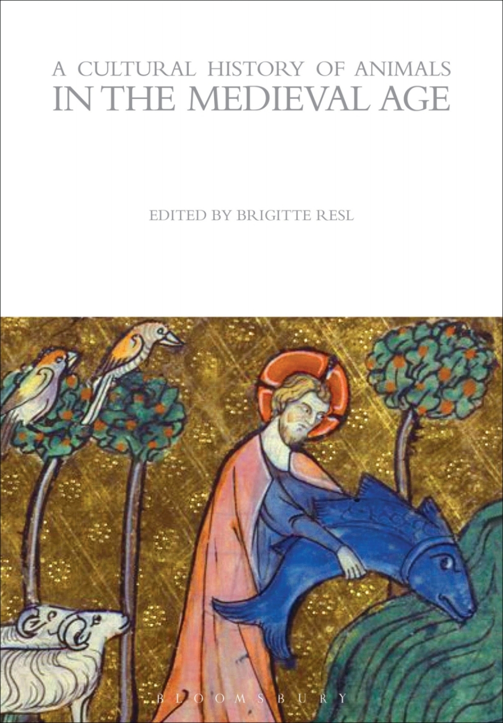 A Cultural History of Animals in the Medieval Age 1st Edition