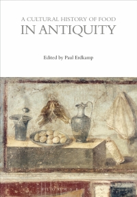 Imagen de portada: A Cultural History of Food in Antiquity 1st edition 9781474269902