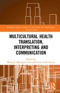 صورة الغلاف: Multicultural Health Translation, Interpreting and Communication 1st edition 9781138543089