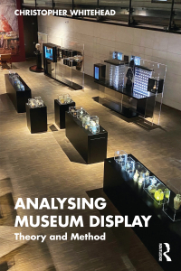 Imagen de portada: Analysing Museum Display 1st edition 9781138545915