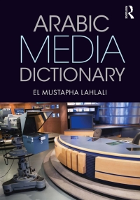 صورة الغلاف: Arabic Media Dictionary 1st edition 9781138783959