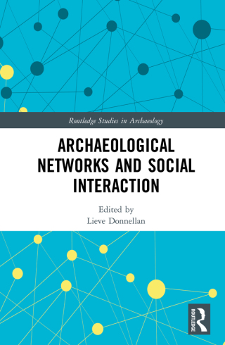 Cover image: Archaeological Networks and Social Interaction 1st edition 9781138545205