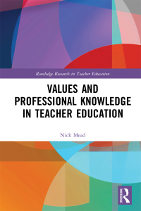 Cover image: Values and Professional Knowledge in Teacher Education 1st edition 9780367661854