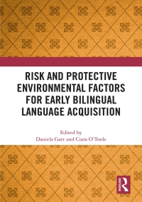 Imagen de portada: Risk and Protective Environmental Factors for Early Bilingual Language Acquisition 1st edition 9781138544499