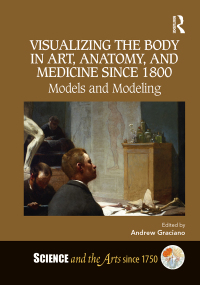 Immagine di copertina: Visualizing the Body in Art, Anatomy, and Medicine since 1800 1st edition 9780367731847