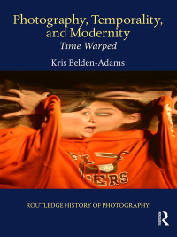Cover image: Photography, Temporality, and Modernity 1st edition 9781032338613