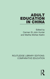 表紙画像: Adult Education in China 1st edition 9781138544628