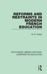 Imagen de portada: Reforms and Restraints in Modern French Education 1st edition 9781138544031